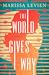 The World Gives Way: A Novel