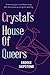 Crystal's House of Queers