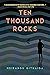 Ten Thousand Rocks