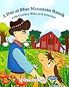 A Day at Blue Mountain Ranch with Cowboy Mike and Winston by Michael Eastwood
