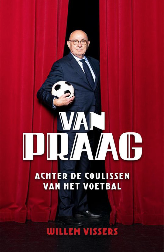 Van Praag; Achter de coulissen van het Voetbal