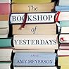 The Bookshop of Yesterdays by Amy Meyerson