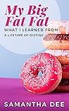 My Big Fat Fat: W...