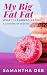 My Big Fat Fat: What I've learned from a lifetime of dieting