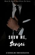 Show me, sensei