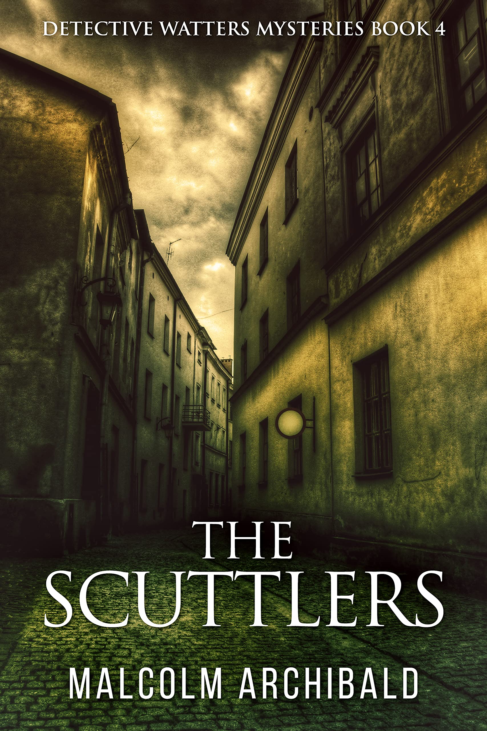 The Scuttlers: A Historical Crime Mystery (Detective Watters Mysteries Book 4)
