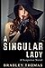 A Singular Lady (Singular Ladies, #1)