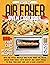 Air Fryer Oven Cookbook by Jennifer Roast