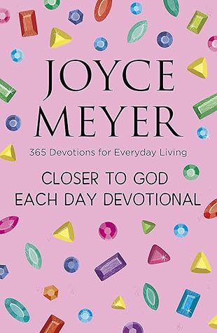 Closer to God Each Day Devotional: 365 Devotions for Everyday Living