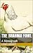 The Brahma Fowl: A Monograph