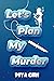 LET'S PLAN MY MURDER!