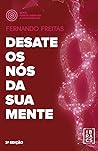 Desate os nós da sua mente (Portuguese Edition)