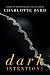 Dark Intentions (Dark Inten...