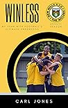Winless: My Year with Football's Ultimate Underdogs Winless: My Year with Football's Ultimate Underdogs