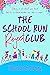The School Run Reject Club: A laugh-out-loud romantic comedy about not fitting in!