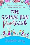 The School Run Reject Club: A laugh-out-loud romantic comedy about not fitting in! The School Run Reject Club: A laugh-out-loud romantic comedy about not fitting in!