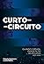 Curto-circuito: Quando o Br...