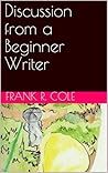 Discussion from a Beginner Writer