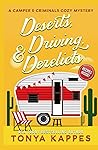 Deserts, Driving, & Derelicts by Tonya Kappes