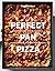 Perfect Pan Pizza by Peter Reinhart