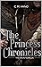 The Princess Chronicles: Th...