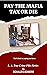 PAY THE MAFIA TAX OR DIE by Ronald E. Bowers PAY THE MAFIA TAX OR DIE by Ronald E. Bowers
