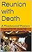 Reunion with Death: A Meado...