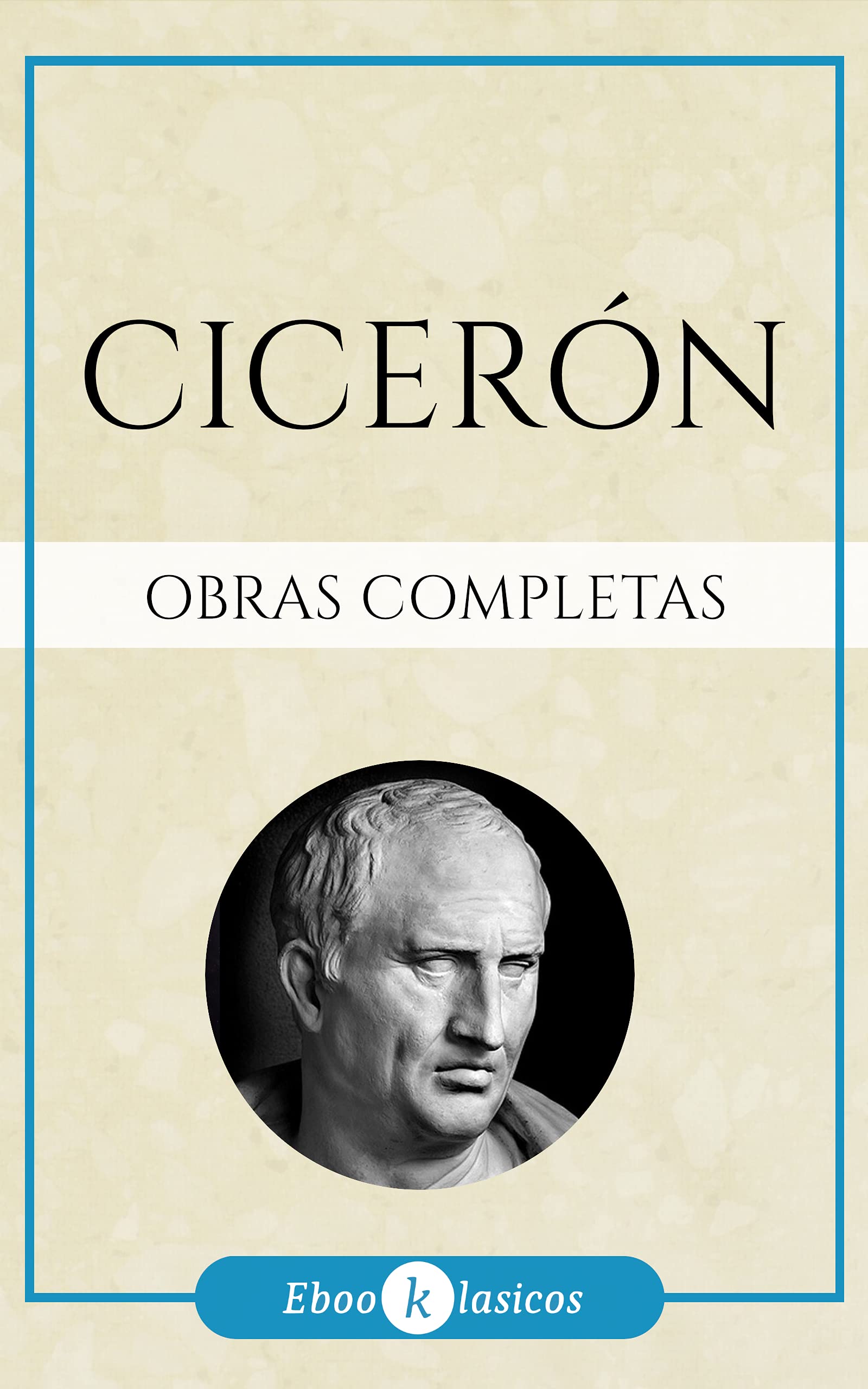 Obras Completas de Cicerón (Kindle Edition)