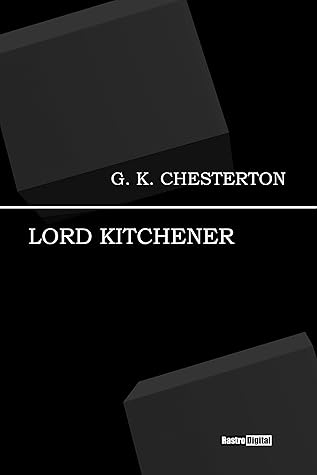 Lord Kitchener: (Annotated)(Biography)(Illustrated)