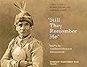 "Still They Remember Me" by Carol A. Dana