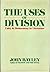 The Uses of Division: Unity & Disharmony in Literature
