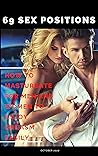 How to masturbate for men and women to enjoy orgasm easily: 69 sex positions
