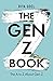 The Gen-Z Book: the A to Z about Gen-Z