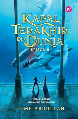Kapal Terakhir Di Dunia: Episod II