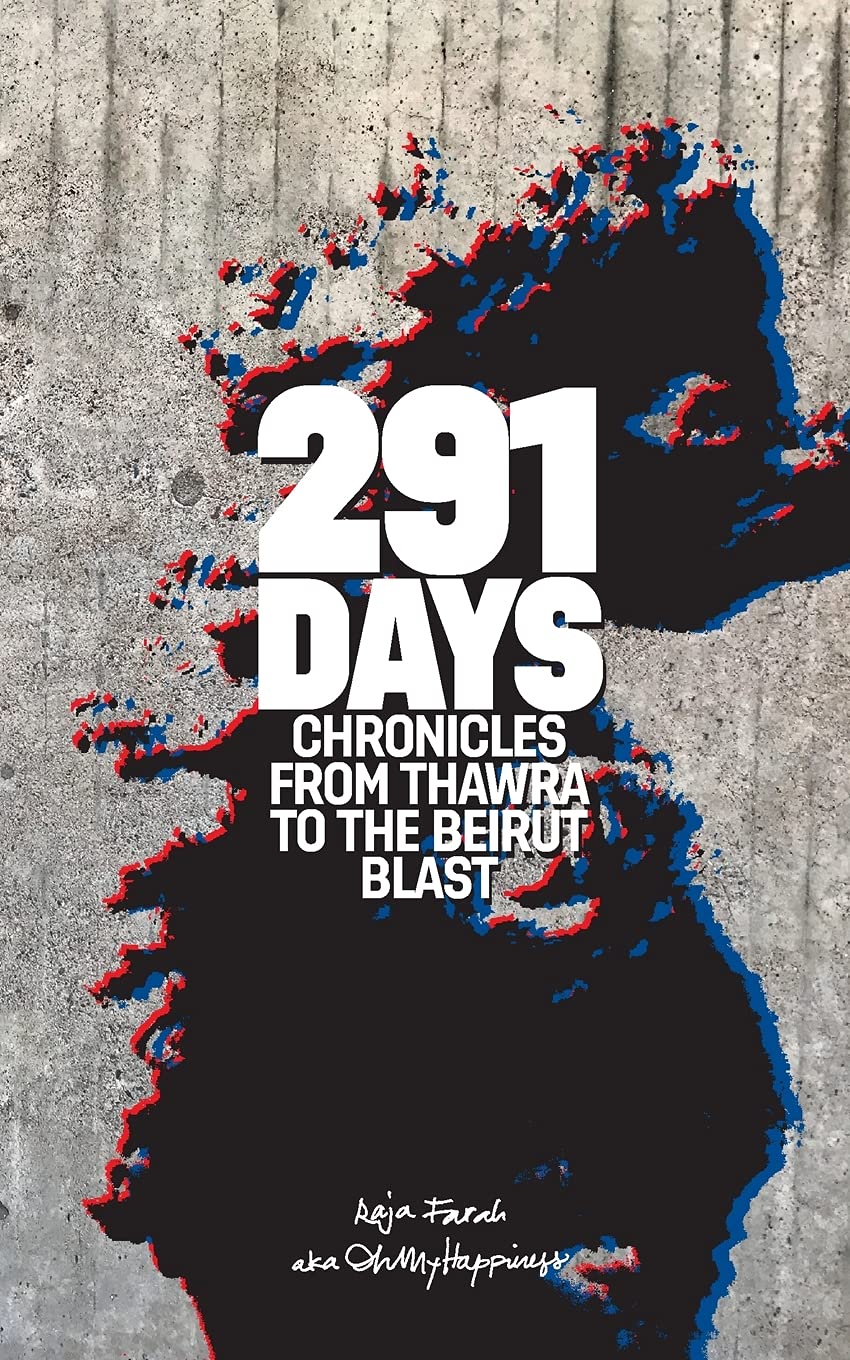 291 Days: Chronicles from Thawra to the Beirut Blast (Paperback)