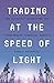 Trading at the Speed of Light by Donald MacKenzie
