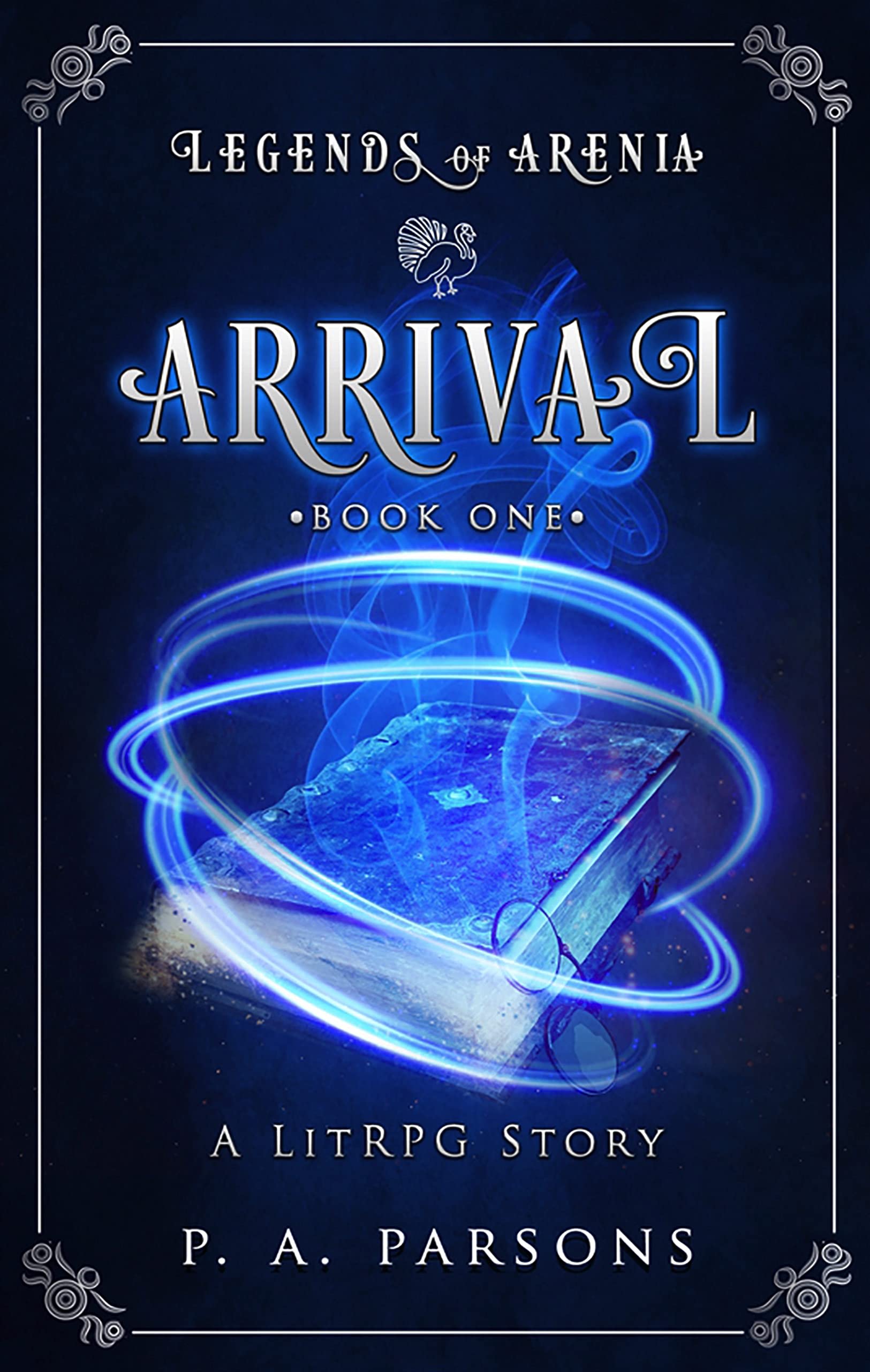 Arrival (Legends of Arenia #1)