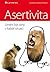Asertivita - umění být silný v každé situaci
