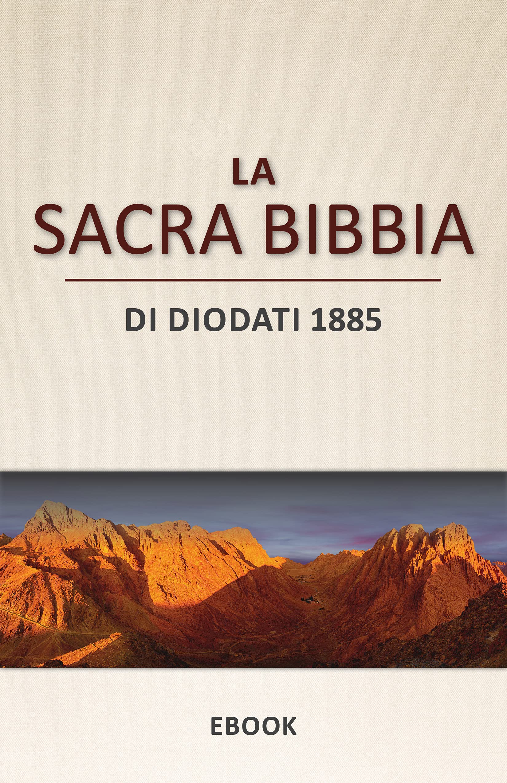 La Sacra Bibbia: Di Diodati 1885 (Italian Edition)