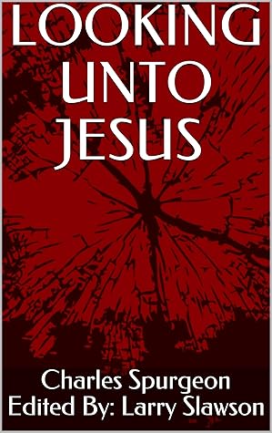 Looking Unto Jesus (Annotated)