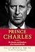 Prince Charles: The Passion...