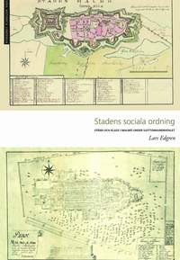 Stadens sociala ordning. Stånd och klass i Malmö under sjuttonhundratalet