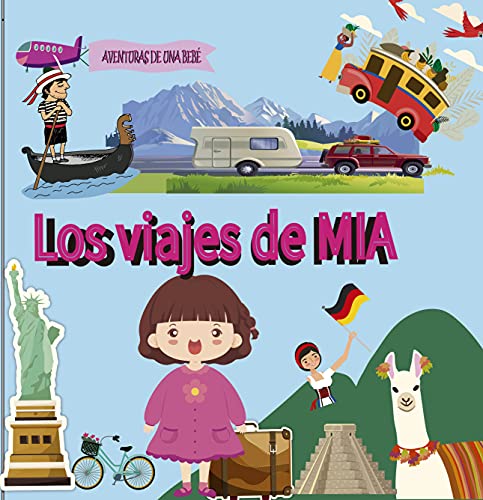 LOS VIAJES DE MIA: AVENTURAS DE UNA BEBÉ