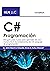 C# Programación: Una guía p...