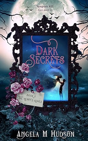 The Heart's Ashes (Dark Secrets, #2)