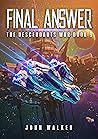 Final Answer (The Descendants War #9)