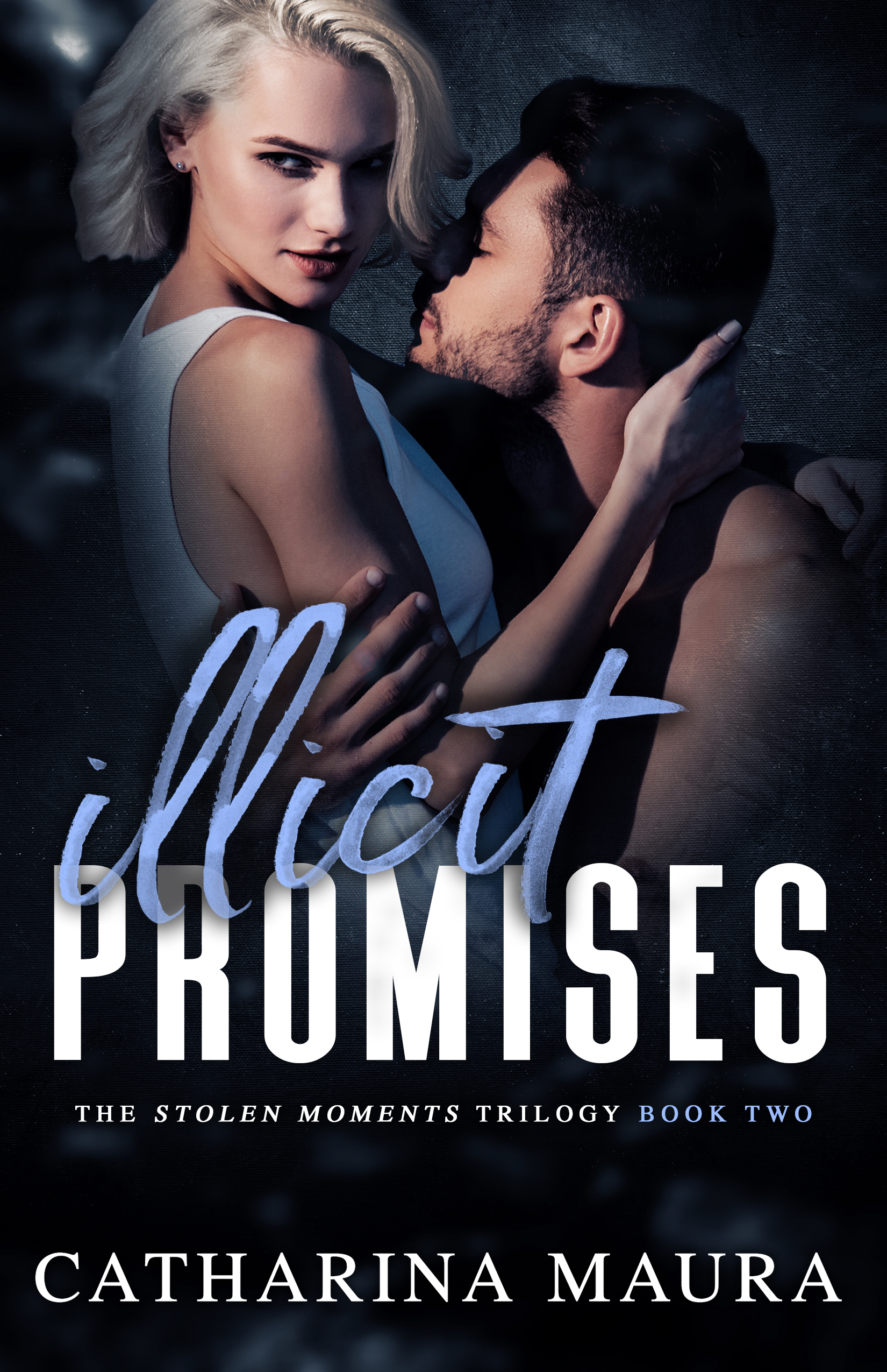 Illicit Promises (Stolen Moments #2)