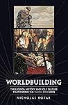 Worldbuilding: Books 1-3 (Nicholas Kotar Box Sets)