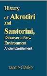 History of Akrotiri and Santorini, Discover a New Environment: Ancient Settlement