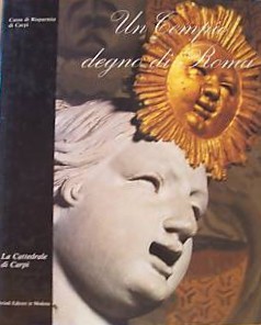 Un tempio degno di Roma. La cattedrale di Carpi (Hardcover)
